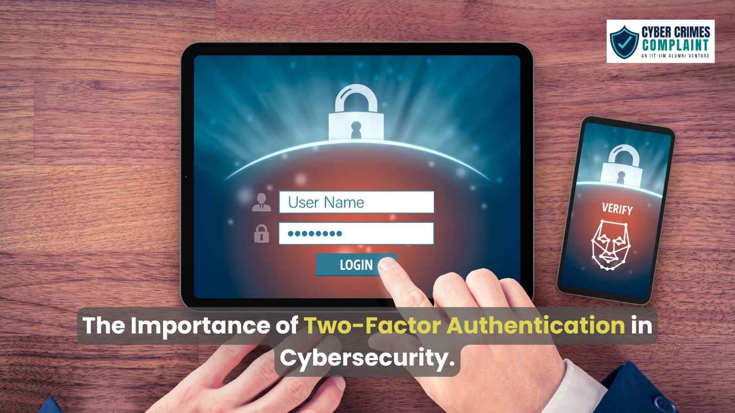 The Importance of Two-Factor Authentication in Cybersecurity